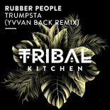 Rubber People - Trumpsta (Yvvan Back Extended Remix)