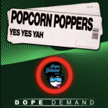 Popcorn Poppers - Yes Yes Yah (Original Mix)