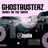 Ghostbusterz - Smoke On The Water (Original Mix)