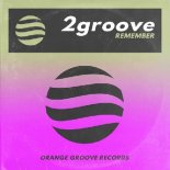 2groove - Remember (Original Mix)