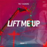 The Teachers - Lift Me Up (Tiger & Phoenix Extended Remix)