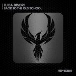 Luca Bisori - Back To The Old School (Extended Mix)