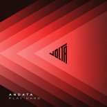 ANDATA - Play Hard (Original Mix)