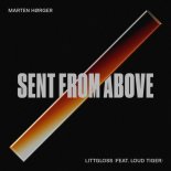 Marten Hørger & LittGloss Feat. Loud Tiger - Sent from Above