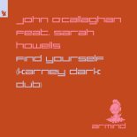 John O'Callaghan Feat. Sarah Howells - Find Yourself (Karney Dark Dub)