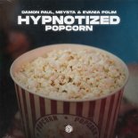 Damon Paul, MEYSTA & Evania Polim - Hypnotized (Popcorn)(Extended Mix)