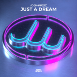 Josh & Wesz - Just A Dream (Extended Mix)