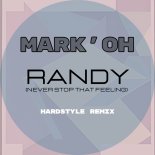 Mark 'Oh - Randy (Never Stop That Feeling) (HRD.DNZ Vs. The Belgian Stallion Extended Remix)