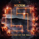 KELTEK - Dark Side Of The Wall (Original Mix)