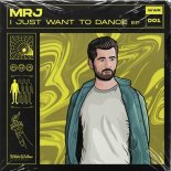 MrJ - I Just Want To Dance (Extended Mix)
