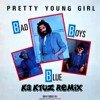 Bad Boys Blue - Pretty Young Girl 2023 (KaktuZ RemiX)