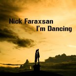 Nick Faraxsan - I'm Dancing