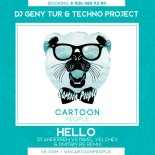 Techno Project & Dj Geny Tur - HELLO ( Dj Andersen Vs Pavel Velchev & Dmitriy Rs Remix)(Radio Ver)