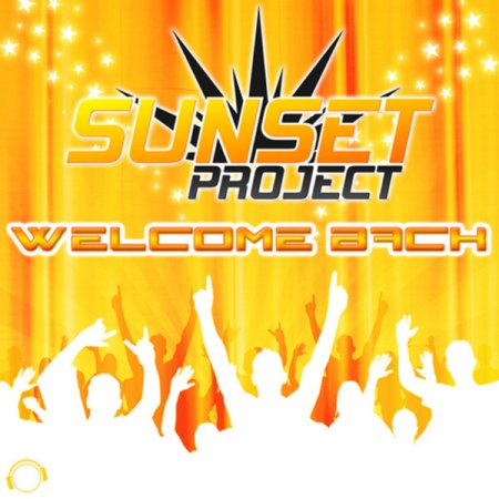 Sunset Project - Welcome Back (Original Mix Edit)