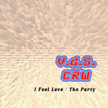 V.d.S. vs. CRW - I Feel Love