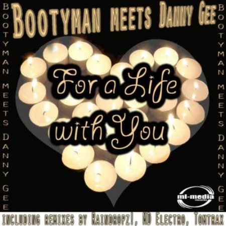 Bootyman Feat. Danny Gee - For A Life With You (Dave Dee! vs Dj Harddanzor Remix)