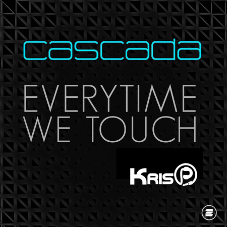 Cascada - Everytime We Touch (KrisP Remix)