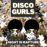 Disco Gurls - Night In Rapture (Extended Mix)