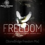 DEL BIANCHI & SoulRedeep feat. Morris Revy - Freedom (StoneBridge Remix)
