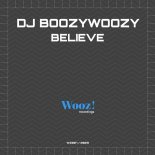 DJ BoozyWoozy - Believe (Classic Klubb Mix)