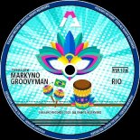 Markyno & GroovyMan - Rio (Original Mix)