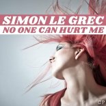 Simon Le Grec - No One Can Hurt Me (Maxi Single)