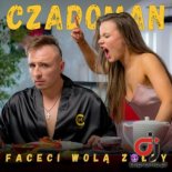 CZADOMAN - Faceci wola zolzy (Extended)