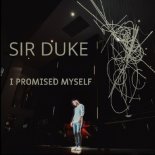 Sir Duke - I Promised Myself (Original Mix)