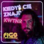 Figo i Samogony - Kiedyś Cię Znajdę (Radio Edit)