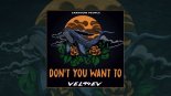 VEL94EV - Don't You Want To