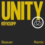 Royksopp & Karen Harding - Unity (Baauer Remix)