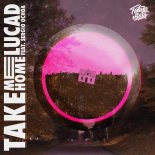 Lucad & Sergio Ochoa - Take Me Home