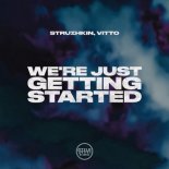 Struzhkin, Vitto - We're Just Getting Started