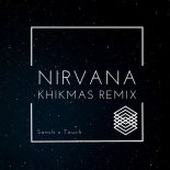 Sanch, Touch - Nirvana (Khikmas remix)