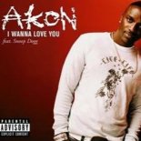 Akon feat. Snoop Dogg - I Wanna Love You (RAKURS & EwellicK Radio REMIX)