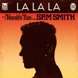 Naughty Boy, Sam Smith - LA LA LA (DJ ZAYATS CLUB Exclusive Edit)