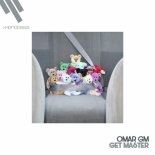 Omar GM - Get Master (Original Mix)