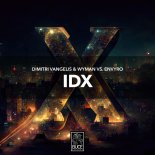 Dimitri Vangelis & Wyman Vs. Envyro - IDX