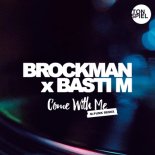 Brockman x Basti M - Come with Me (M-Funk Remix)