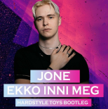 JONE - Ekko inni meg (Hardstyle Toys Bootleg)