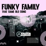 Funky Family (US) - That Same Old Song (Original Mix)