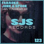 Farrokh & Jonk & Spook - Can You Hear Me (Extended Mix)