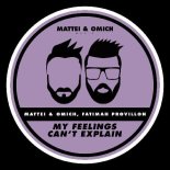 Mattei & Omich & Fatimah Provillon - My Feelings Can't Explain (Extended Mix)