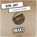 Din Jay - I Love My House (Original Mix)