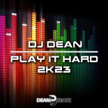 DJ Dean - Play It Hard (2K23 Extended Mix)