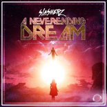 Slasherz - A Neverending Dream (Extended Mix)