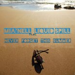 Mia'Nell Feat. Liquid Spill - Never Forget This Summer (Club Mix)