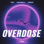 Igor, Levis Della x Sanduú - Overdose