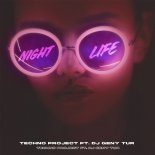 Techno Project feat. Dj Geny Tur - Night Life