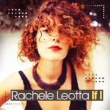 Rachele Leotta - If I
